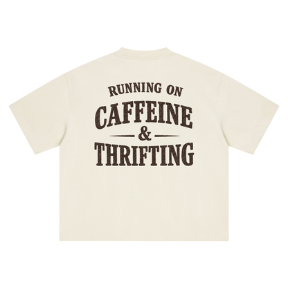 The Caffeinated Thrifter Tee- Boxy Oversized T-Shirt